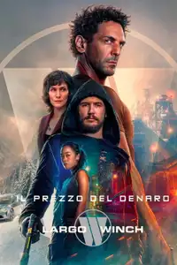 Largo Winch - Il prezzo del denaro (2024) - Film Streaming HD