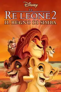 Il re leone II - Il regno di Simba (1998) - Film Streaming HD