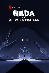 Hilda e il Re Montagna (2021) - Film Streaming HD