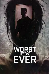 Worst Ex Ever - Relazioni fatali (2024) - Serie TV Streaming HD