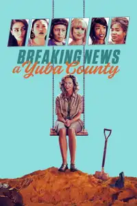 Breaking News a Yuba County (2021) - Film Streaming HD