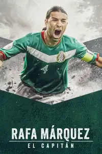 Rafa Márquez: El capitán (2024) - Film Streaming HD