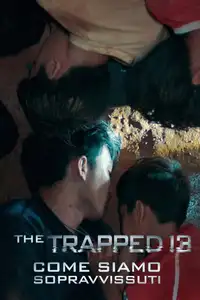 The Trapped 13: Come siamo sopravvissuti (2022) - Film Streaming HD