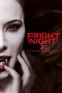 Fright Night 2 - Sangue fresco (2013) - Film Streaming HD