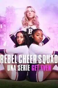 Rebel Cheer Squad: Una serie Get Even (2022) - Serie TV Streaming HD