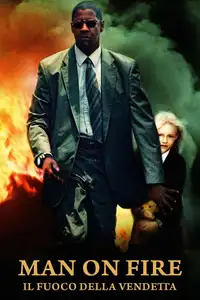 Man on Fire - Il fuoco della vendetta (2004) - Film Streaming HD