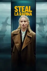 Steal - La rapina (2026) - Serie TV Streaming HD