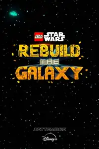 LEGO Star Wars: Rebuild the Galaxy (2024) - Serie TV Streaming HD