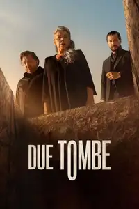 Due tombe (2025) - Serie TV Streaming HD