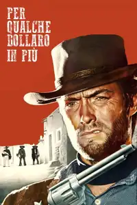 Per qualche dollaro in più (1965) - Film Streaming HD