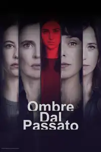 Ombre dal Passato (2024) - Serie TV Streaming HD