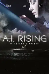 A.I. Rising - Il futuro è adesso (2018) - Film Streaming HD