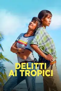 Delitti ai Tropici (2019) - Serie TV Streaming HD