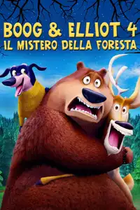 Boog & Elliot 4 - Il mistero della foresta (2015) - Film Streaming HD