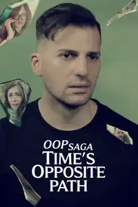 OOP Saga – Time’s Opposite Path (2025) - Film Streaming HD