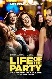 Life of the Party - Una mamma al college (2018) - Film Streaming HD