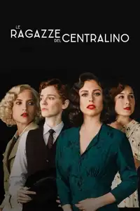 Le ragazze del centralino (2017) - Serie TV Streaming HD