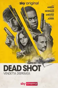 Dead Shot - Vendetta disperata (2023) - Film Streaming HD