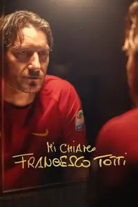 Mi chiamo Francesco Totti (2020) - Film Streaming HD