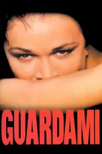 Guardami (1999) - Film Streaming HD