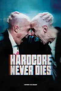 Hardcore Never Dies (2023) - Film Streaming HD