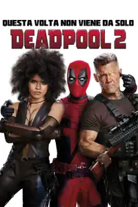 Deadpool 2 (2018) - Film Streaming HD