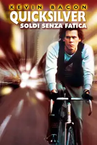 Quicksilver - Soldi senza fatica (1986) - Film Streaming HD