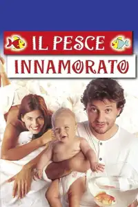 Il pesce innamorato (1999) - Film Streaming HD