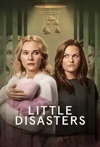 Little Disasters - L'errore di una madre (2025) - Serie TV Streaming HD