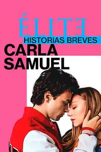 Elite Storie Brevi: Carla Samuel (2021) - Serie TV Streaming HD