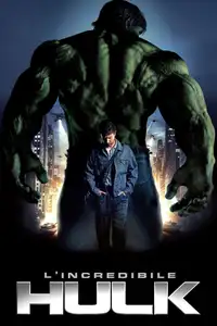 L'incredibile Hulk (2008) - Film Streaming HD