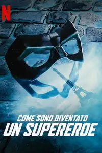 Come sono diventato un supereroe (2020) - Film Streaming HD
