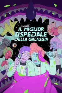 Il secondo miglior ospedale della Galassia (2024) - Serie TV Streaming HD