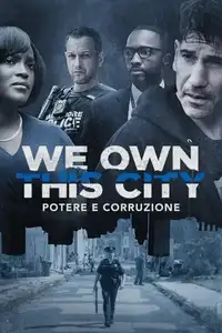 We Own This City - Potere e corruzione (2022) - Serie TV Streaming HD