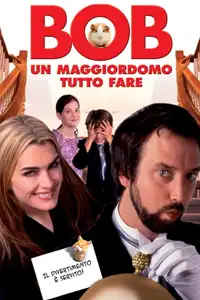 Bob - Un maggiordomo tutto fare (2005) - Film Streaming HD
