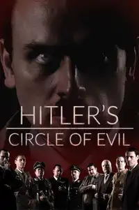 Hitler's Circle of Evil (2018) - Serie TV Streaming HD