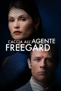 Caccia all'agente Freegard (2022) - Film Streaming HD