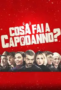 Cosa fai a Capodanno? (2018) - Film Streaming HD