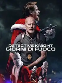 Detective Knight - Giorni di fuoco (2022) - Film Streaming HD