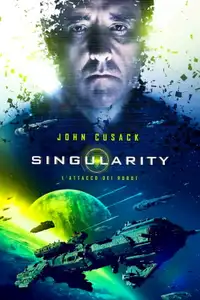Singularity - L'attacco dei robot (2017) - Film Streaming HD
