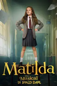 Matilda The Musical di Roald Dahl (2022) - Film Streaming HD