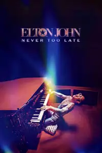 Elton John: Never Too Late (2024) - Film Streaming HD