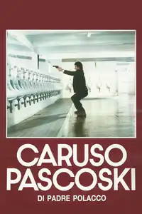 Caruso Pascoski (di padre polacco) (1988) - Film Streaming HD