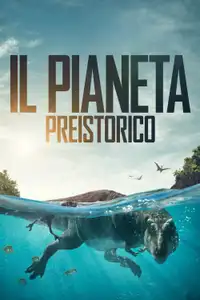 Il pianeta preistorico (2022) - Serie TV Streaming HD