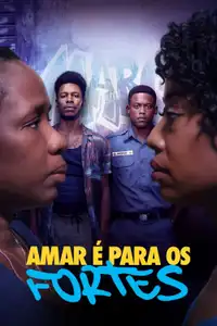 Amar é Para os Fortes (2023) - Serie TV Streaming HD