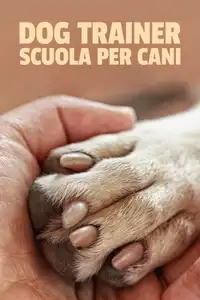 Dog Trainer - Scuola per cani (2021) - Serie TV Streaming HD