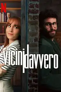 Vicini davvero (2024) - Film Streaming HD