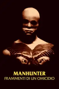 Manhunter - Frammenti di un omicidio (1986) - Film Streaming HD