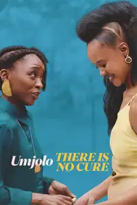 Umjolo: There Is No Cure (2025) - Film Streaming HD